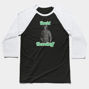 David Hasselhoff Baseball T-Shirt